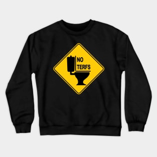 no terfs (trans rights) Crewneck Sweatshirt